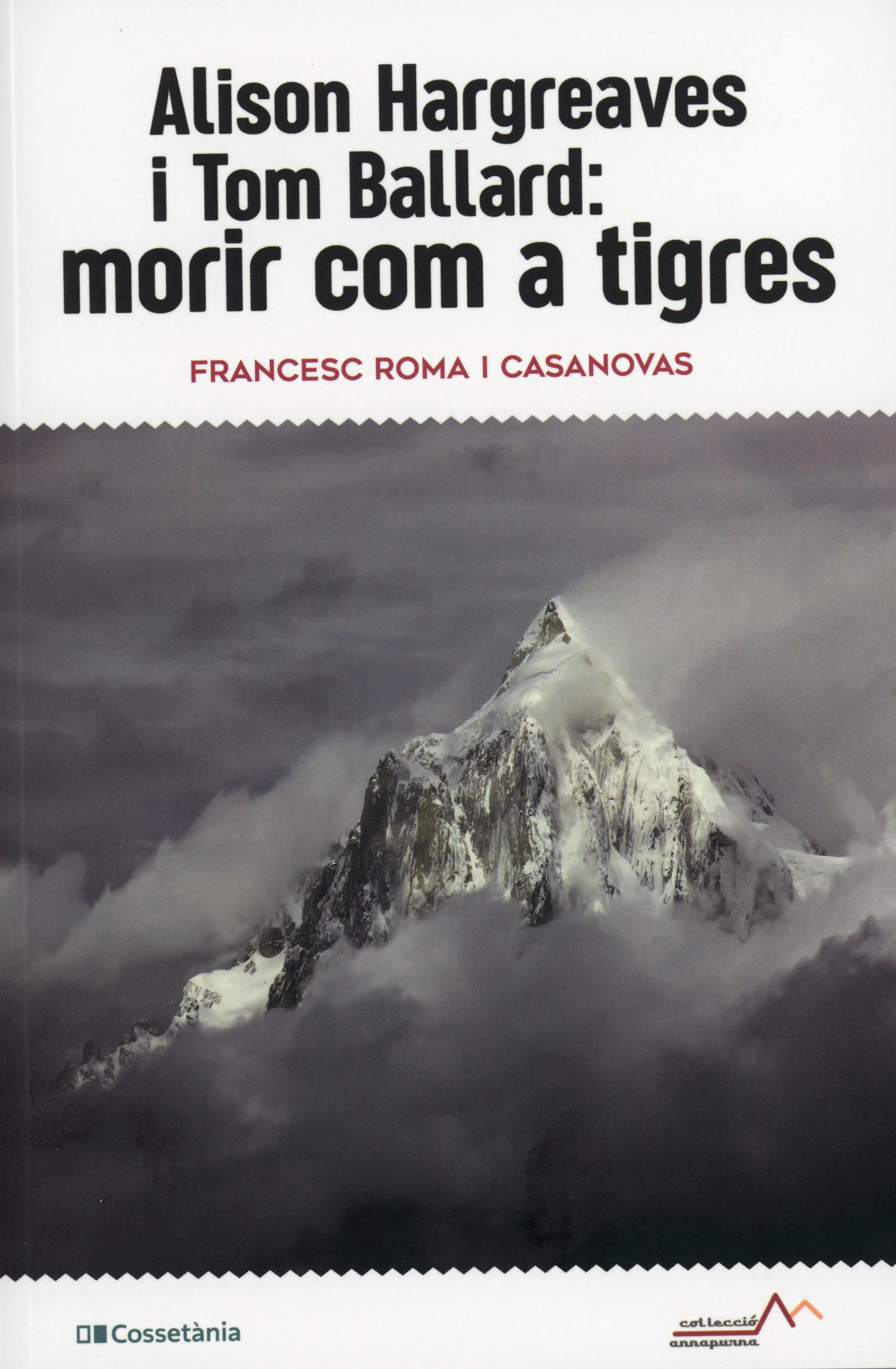 Alison Hargreaves i Tom Ballard : Morir com a tigres - Portada
